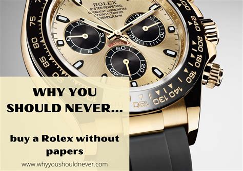 should you buy a rolex without papers|are rolex papers worth buying.